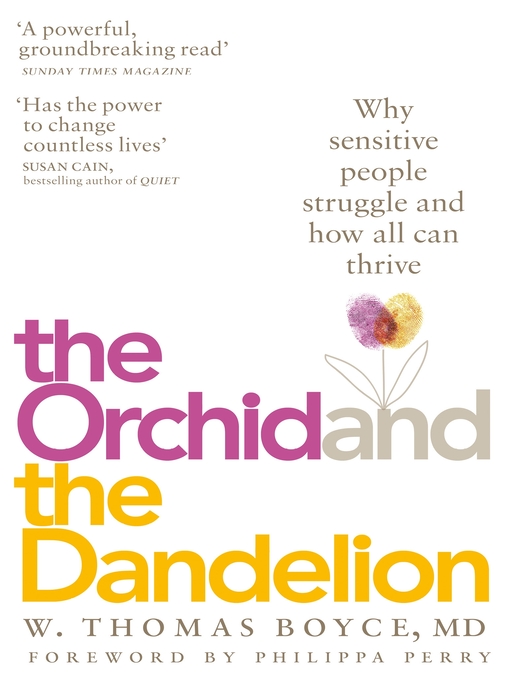 Title details for The Orchid and the Dandelion by Dr W. Thomas Boyce - Wait list